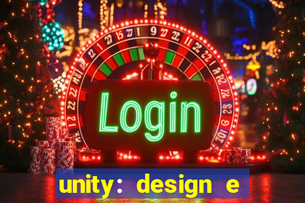 unity: design e desenvolvimento de jogos pdf